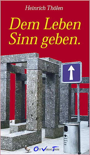 Dem Leben Sinn geben